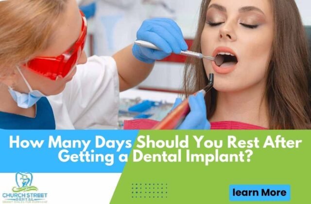 How Many Days Should You Rest After Getting a Dental Implant?